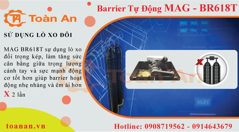 Barrier tự động MAG MAG BR618T - Sử dụng lò xo đôi